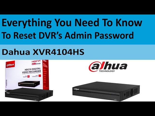 How to Reset Admin Password Without Reset Button Dahua DVR?