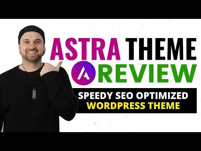 Astra Theme Review & Tutorial ️  SEO Optimized WordPress Theme 