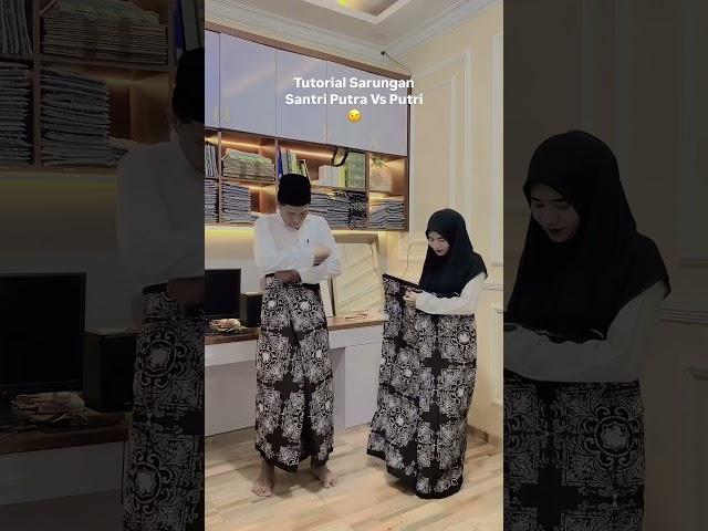 CARA PAKAI SARUNG SANTRI PUTRA VS SANTRIWATI #santri #santriwati #sarungan