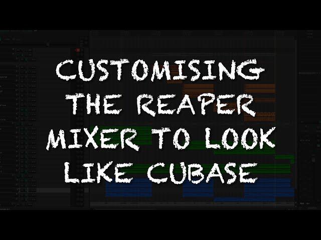 Customise the REAPER mixer to look like Cubase