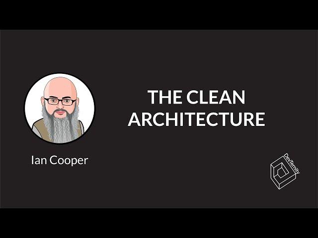  The Clean Architecture (Ian Cooper)