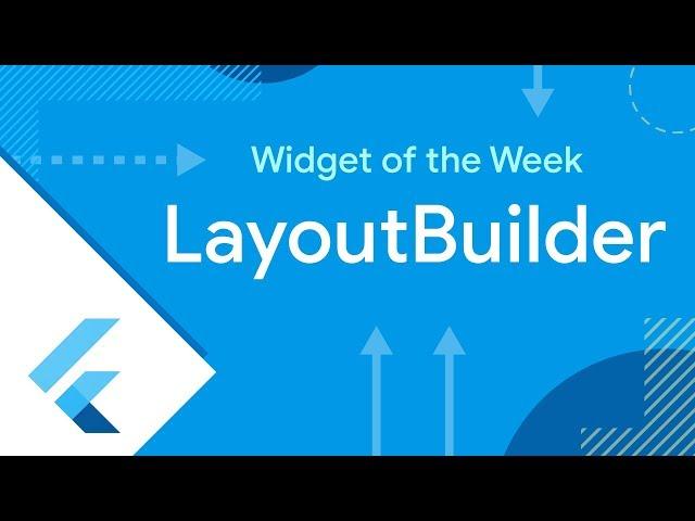 LayoutBuilder (Flutter Widget of the Week)