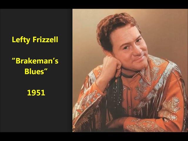 Lefty Frizzell “Brakeman’s Blues” (1951) LYRICS country western hillbilly song by Jimmie Rodgers