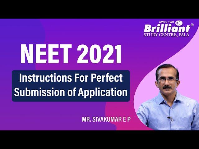 NEET 2021 | Instructions For Perfect Submission of Application | Mr. Shivakumar E P