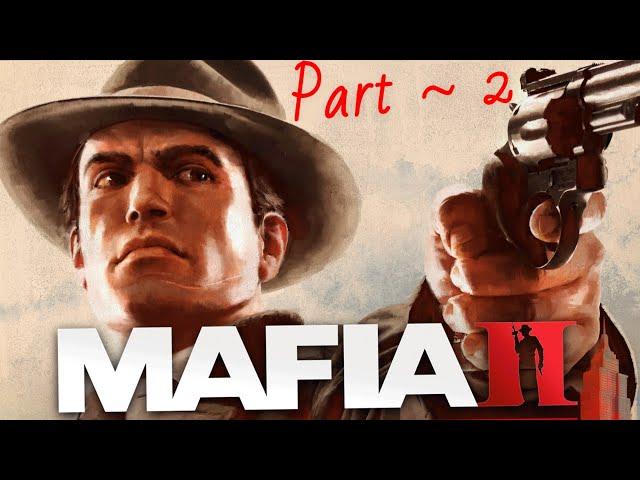 MAFIA II ~ PART 2 (Moving Up the Ranks!)