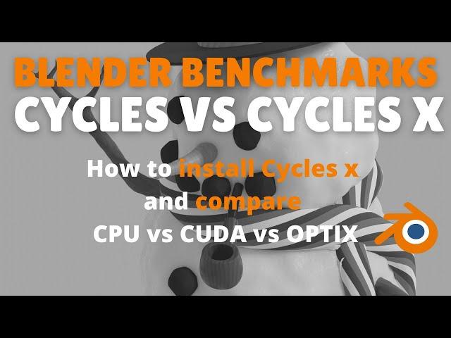 Blender Benchmarks: How to render faster in blender cycles vs cycles x (CPU vs CUDA vs Optix)