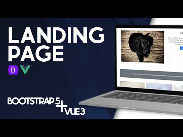 Vue 3 + Bootstrap 5 Landing page - easy and fast tutorial