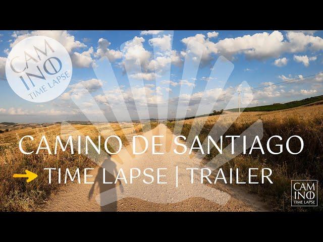 Camino de Santiago | Time lapse | Trailer
