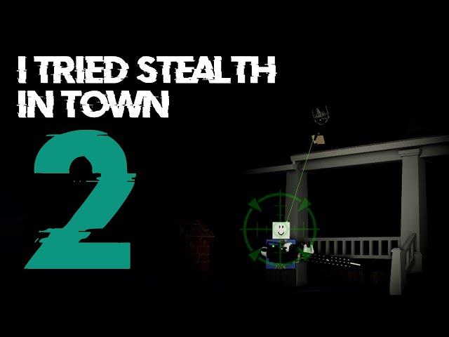 Stealth Shenanigans 2 (Stealth Loadout) [Roblox Town Debug]