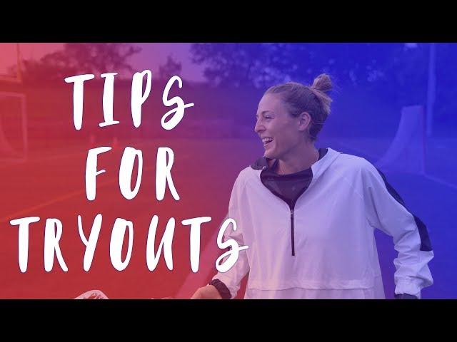 How to make the Team | Tips for Tryouts