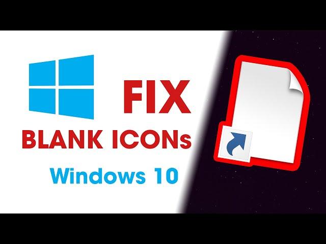 [FIXED] Blank icons / Rebuild Icon Cache / Reset icons Windows 10 Windows 11