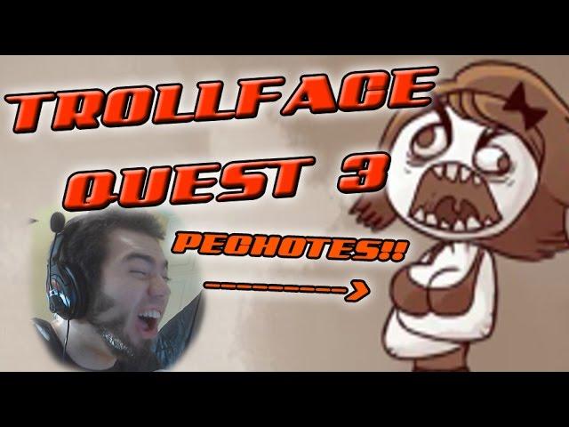 TROLLFACE QUEST 3 - ME SIENTO ESTUPIDO!! | ZellenDust