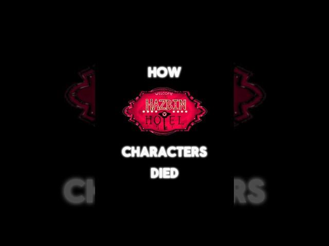 How the Hazbin Hotel characters died  | #hazbinhotel #hazbinhoteledit #helluvaboss #theory #edit