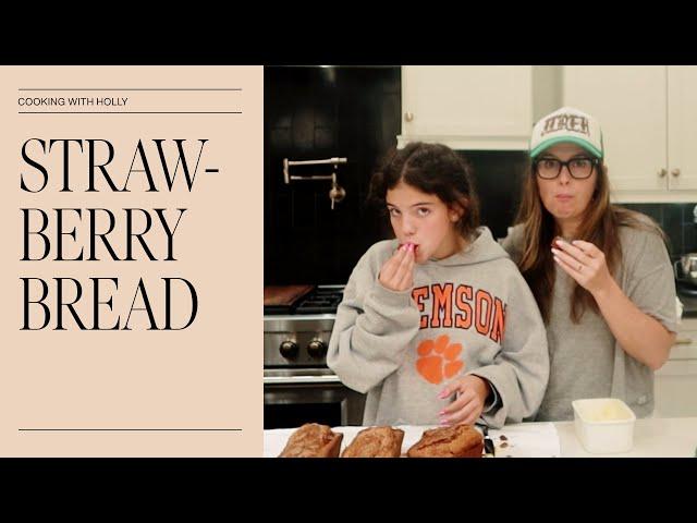 Strawberry Bread | Cooking with Holly