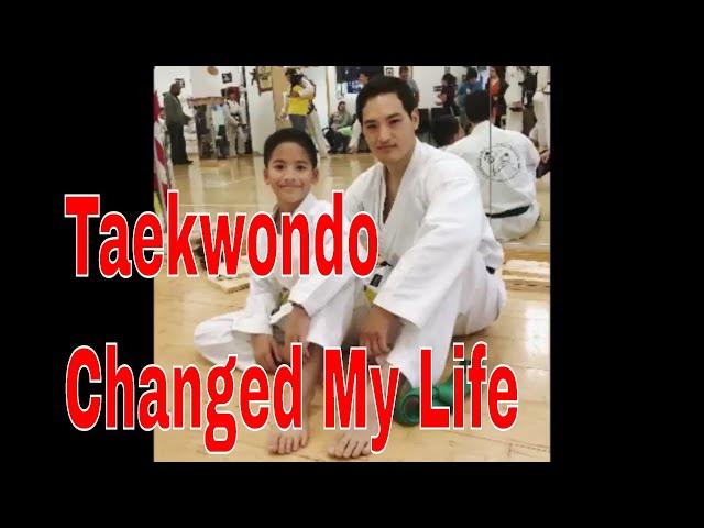 Taekwondo Changed My Life