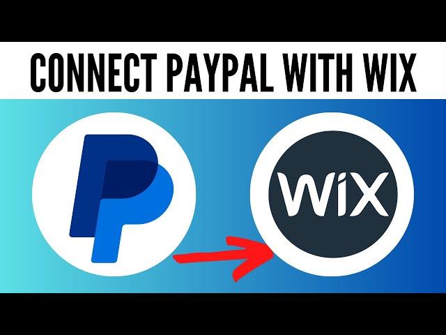 How to Connect Paypal Payments With Wix Website (Full Tutorial)