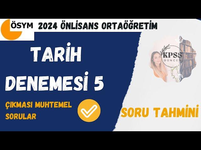 2024 ÖNLİSANS ORTAÖĞRETİM TARİH DENEME -5 #kpss2024 #kpsstarih  #kpssdeneme