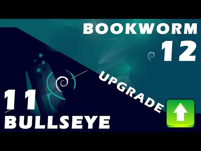 UPGRADE | Debian 11 Bullseye to Debian 12 BOOKWORM