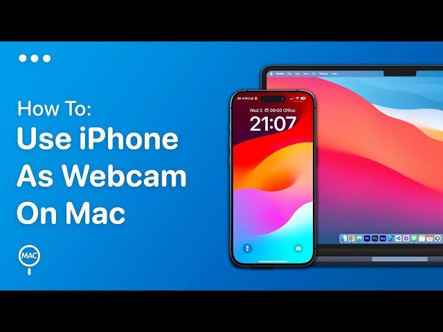 How To Use Your iPhone as a Webcam On Mac - Easy Guide