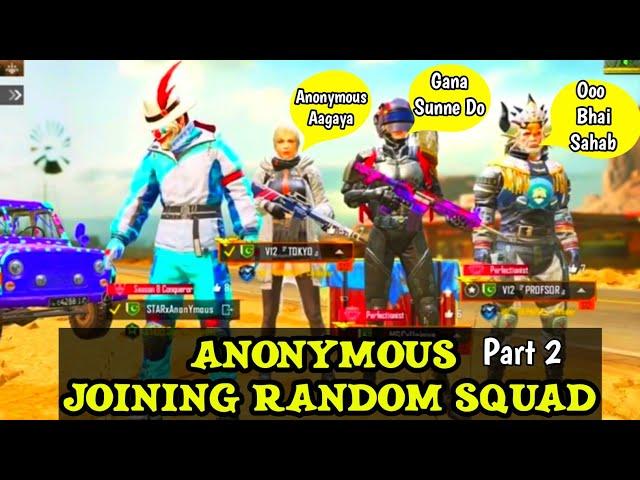 Joining Random Squad - Funny Reaction / Star ANONYMOUS / Pubg Mobile