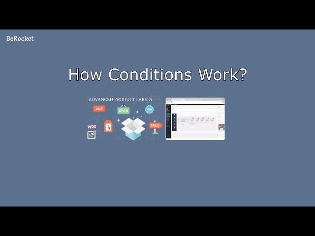 How to use conditions in WooCommerce Advanced Product Labels by BeRocket