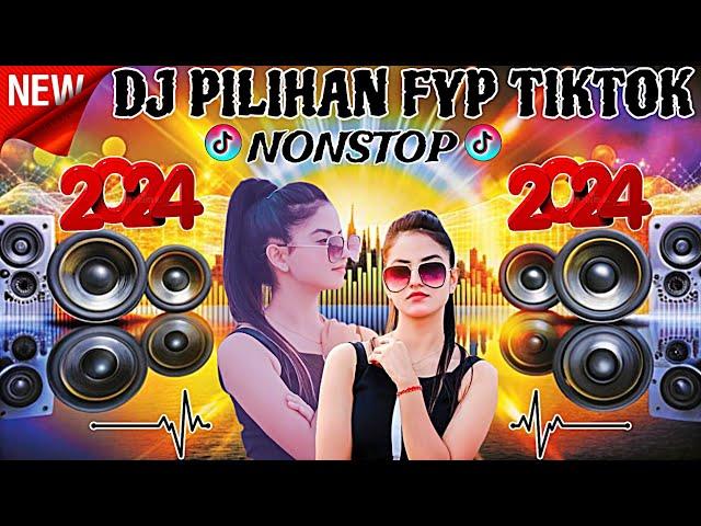 KUMPULAN LAGU DJ REMIX PILIHANFYP TIKTOKCOCOK UNTUK DI MOBILTERBARU 2024 DJ REMIX FULL BASS