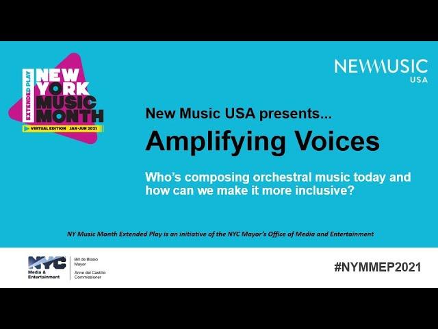 New Music USA presents: Amplifying Voices as part of New York Music Month Extended Play