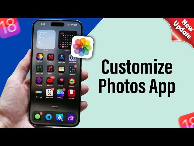 How To Customize Photos App on iOS 18 [New Feature]