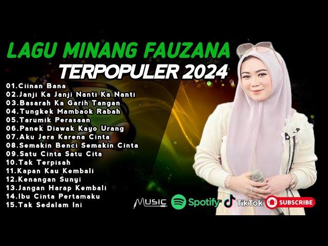 FAUZANA - LAGU MINANG TERBARU FULL ALBUM TERPOPULER 2024 - Ciinan  Bana - Janji Ka Janji 