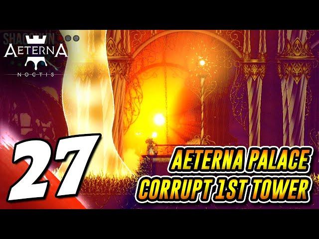 #27 AETERNA NOCTIS: AETERNA PALACE, CORRUPT 1ST TOWER WITH DARK ESSENCE