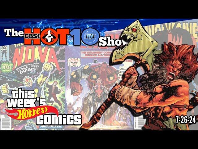 Hot 10 Comic Books  Top Trending Comics This Week 7-26-24  CBSI