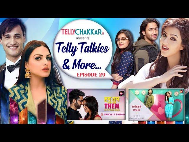 Himanshi’s confession for Asim, Shaheer reveals secrets, and more | Telly Talkies and more - Ep 29