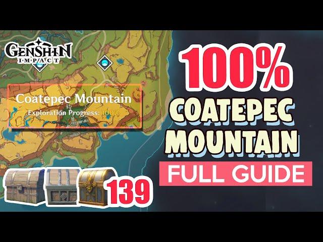 How to: Coatepec Mountain 100% FULL Exploration ⭐ Natlan ALL CHESTS【 Genshin Impact 】