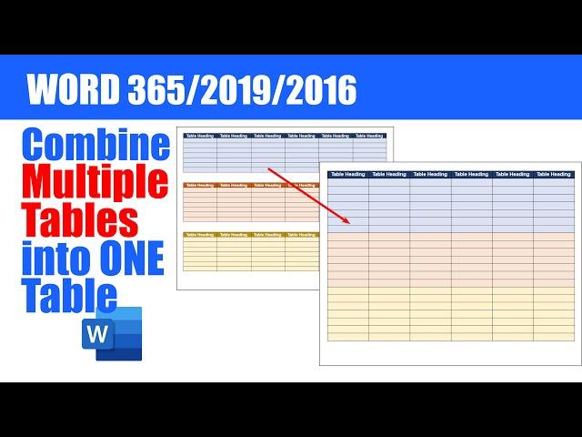 How to combine MULTIPLE TABLES into a SINGLE TABLE in Word