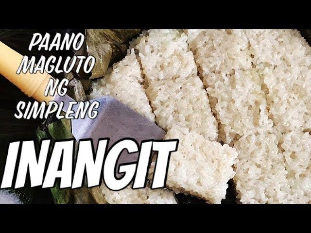 Magluto tayo ng INANGIT/ How to cook Inangit/ Glutinous Rice Cake