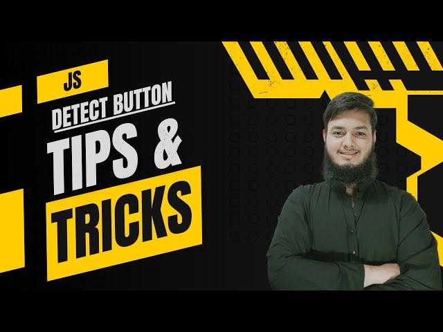 JavaScript Pro Tips - JavaScript Detect Button  - Abdul Moid Khan Developers Thrill