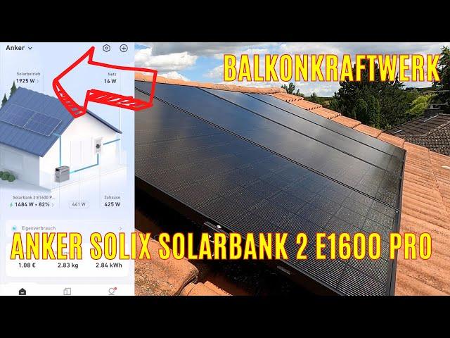 Test Anker SOLIX Solarbank 2 E1600 Pro Balkonkraftwerk mit Speicher und Smartmeter / Nulleinspeisung