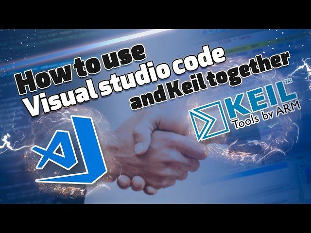 How to use Visual studio code and Keil together