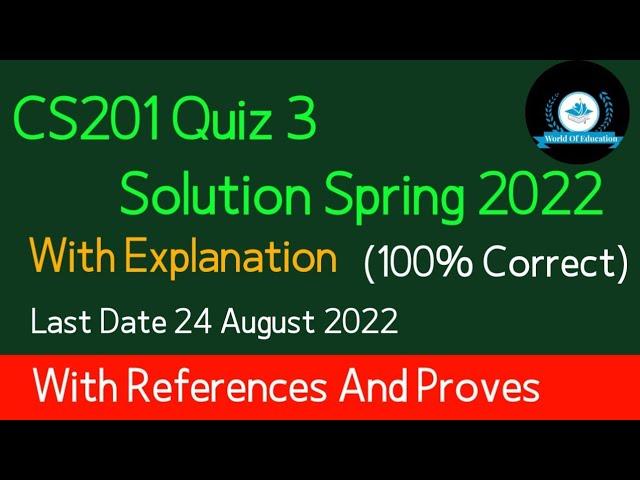 cs201 quiz 3 2022| cs201 quiz 3 solution spring 2022| cs201 quiz 3 spring 2022| By M.saqib