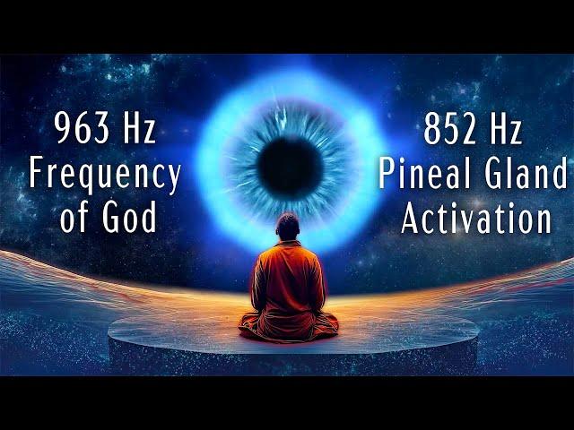 963 Hz Frequency of God, 852 Hz Pineal Gland Activation, Open Your Third Eye, Frequency Music