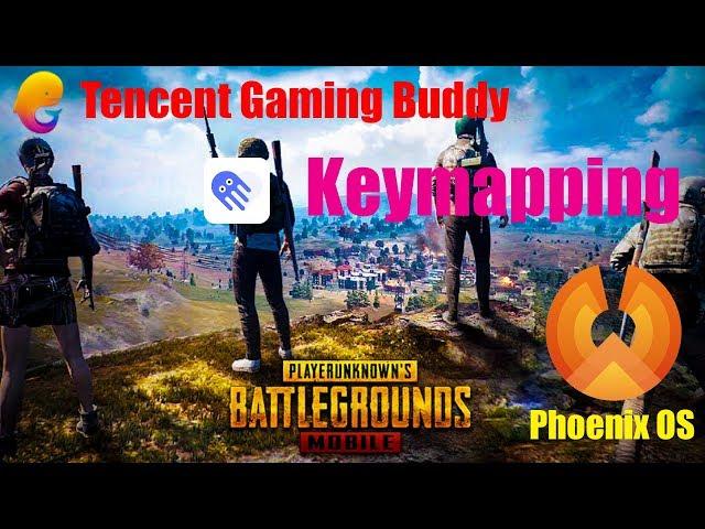 Tencent Gaming Buddy Key-Mapping on Phoenix OS for PUBG MOBILE