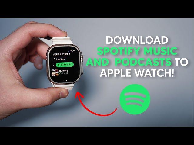 How To Download Spotify Music and Podcasts on Apple Watch - Listen Without iPhone!