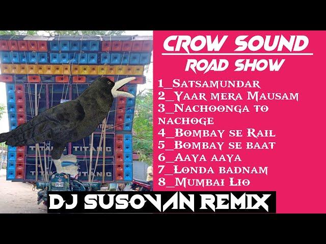 DJ SUSOVAN REMIX।।CROW SOUND SPECIAL।। ROADSHOW SPECIAL @KGSMIX