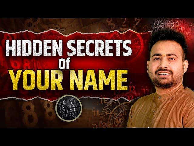 Hidden Secrets Of Your Name? DOB और Name Number से जाने व्यक्तित्व का रहस्य|Numerology By ArunPandit