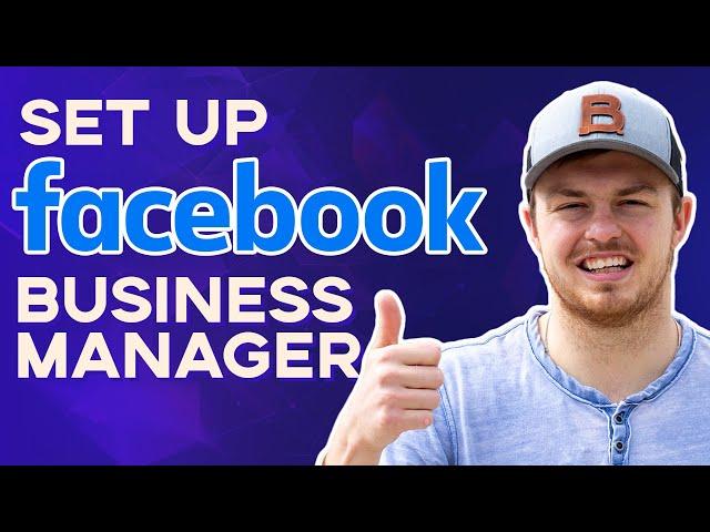 How to Setup Facebook Business Manager [2021]