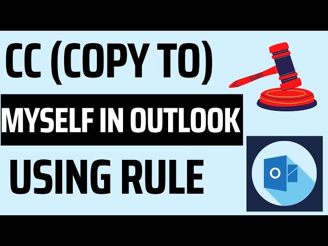 How To Always CC Myself in Outlook [Using Rule Function]