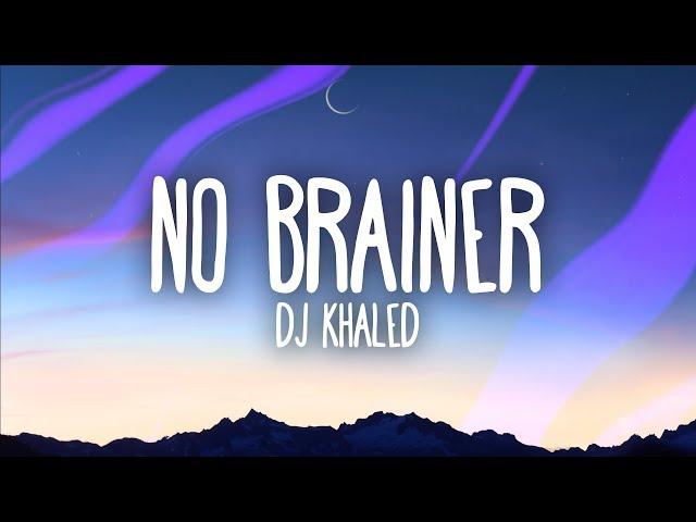 DJ Khaled – No Brainer (Lyrics) ft. Justin Bieber, Chance the Rapper, Quavo