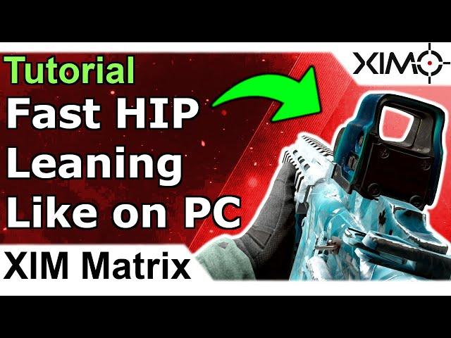 XIM Matrix - Fast HIP Leaning Like On PC For Consoles Smart Action Tutorial