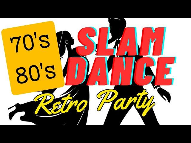 70's / 80's SLAM DANCE ...RETRO PARTY