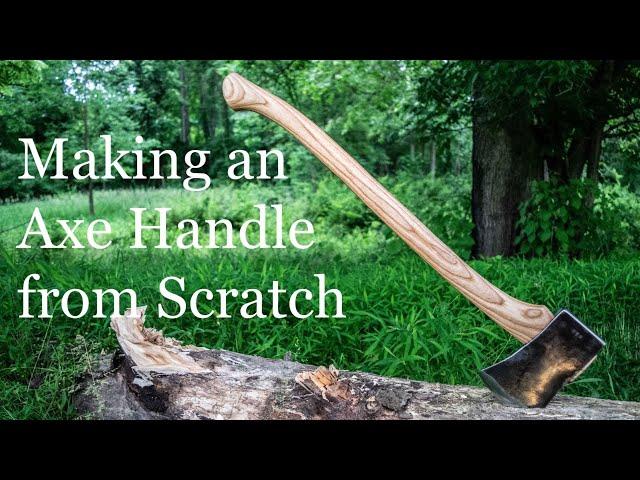 Making an Axe Handle from Scratch